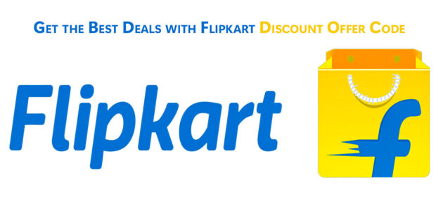 Get the Best Deals with Flipkart Discount Offer Code